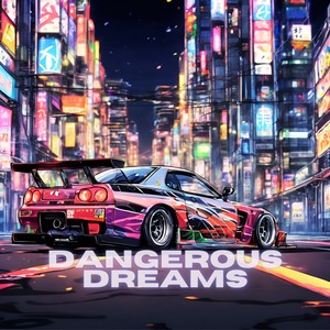 Dangerous Dreams (Explicit)