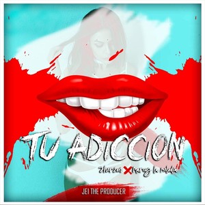 Tu Adicción (feat. Marcy la Melodia)