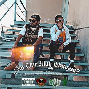 No Que Muy Chingon (feat. HLP Carnal) (Explicit)