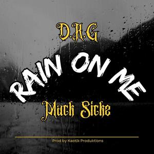 Rain On Me (feat. Mack Sickz)