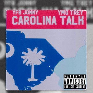 Carolina Talk (feat. YFB jonny) [Explicit]