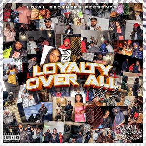 Loyalty Over All, Vol. 1 (Explicit)