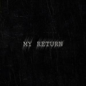 My Return (feat. IcyDaRabbit)