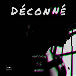 Déconné (Explicit)