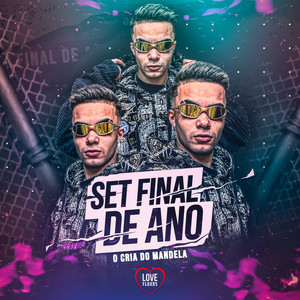 Set Final de Ano - o Cria do Mandela (Explicit)