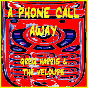 A Phone Call Away