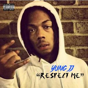 Respect Me (feat. Yung JJ)