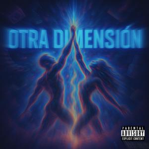 OTRA DIMENSIÓN (Explicit)