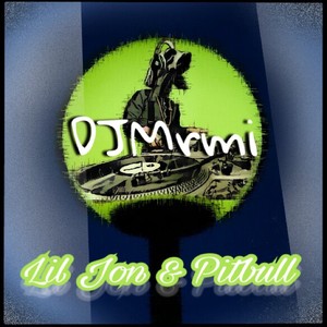 DJMrm-Lil Jon & Pitbull - La Vida Es Una -(Bootleg)