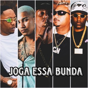 JOGA ESSA BUNDA (Explicit)
