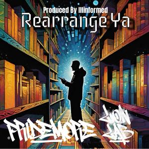 Rearrange Ya (feat. Illinformed & Lion Lab) (Explicit)