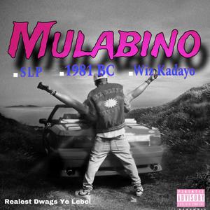 Mulabino (feat. 1981 BC & S L P) (Explicit)