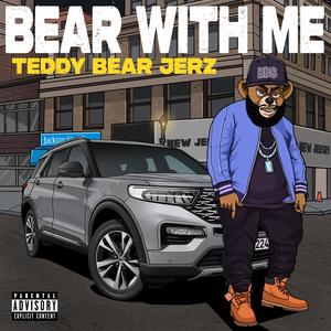 Bear With Me (Explicit)