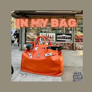 In My Bag (Explicit)