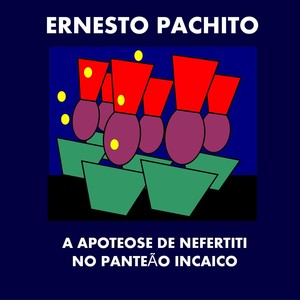 A Apoteose de Nefertiti no Panteão Incaico (Acapella)