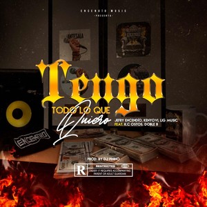 Tengo Todo Lo Que Quiero (feat. K.C Ostos & Doble B) [Explicit]