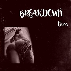 BREAKDOWN (Explicit)