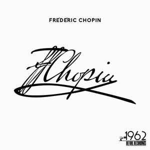 Frédéric Chopin (The Interpretations of the Legendary Frédéric Chopin)