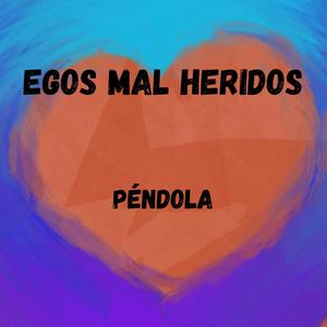 Egos Mal Heridos (feat. Alma Delia)