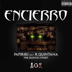 Encierro(feat. R.Quintana) (Explicit)