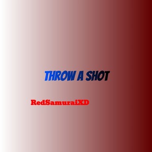 Throw a Shot