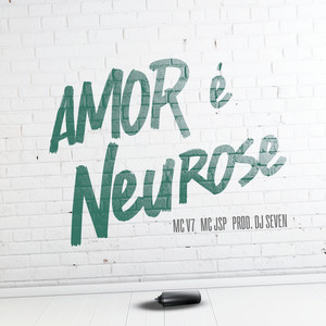 Amor é Neurose