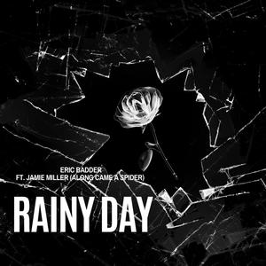 Rainy Day (feat. Jamie Miller & Along Came A Spider)