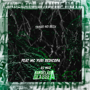 Trago no Beck (Explicit)