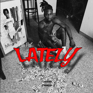 Lately (Explicit)