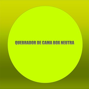 QUEBRADOR DE CAMA BOX NEUTRA (Explicit)
