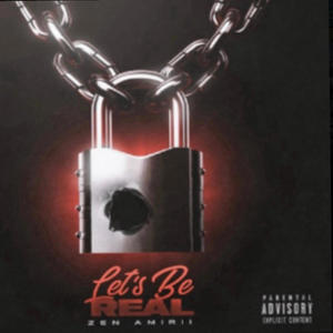 Let's Be Real (Explicit)