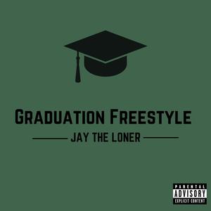 Graduation Freestyle (Explicit)