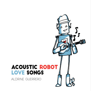 Acoustic Robot Love Songs