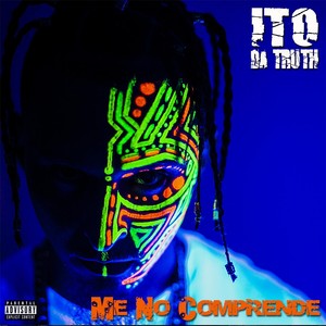 Me No Comprende (Explicit)