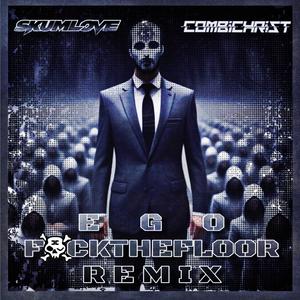 EGO ****THEFLOOR MIX (COMBICHRIST Remix)