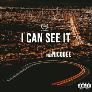 I Can See It (feat. NicoDee) [Explicit]