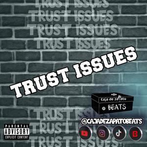 Trust issues (Explicit)