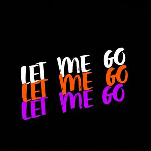 Let Me Go (Explicit)