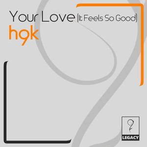 Your Love (It Feels So Good)