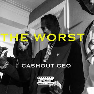 The Worst (Explicit)