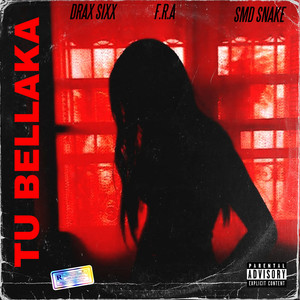 Tu Bellaka (Explicit)