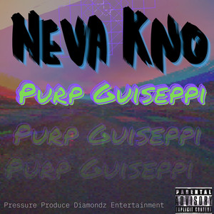 Neva Kno (Explicit)