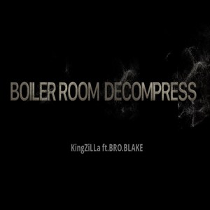 BOILER ROOM [DECOMPRESS]