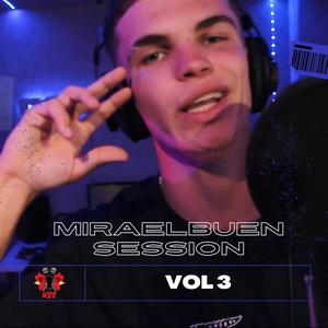 Miraelbuensession VOL3 (Explicit)