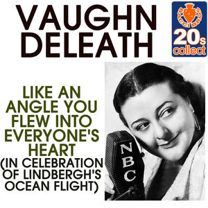 Like an Angle You Flew into Everyone's Heart (In Celebration of Lindbergh's Ocean Flight) (Remastere