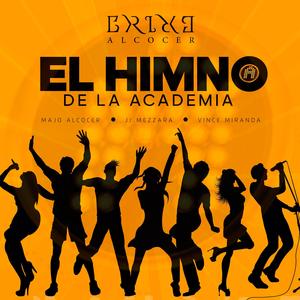 El Himno La Academia (feat. Majo Alcocer, Vince Miranda & JJ Mezzara)
