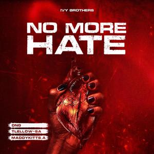 No More Hate (feat. Maddy Kitt SA & Tlellow SA)