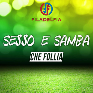 Sesso e samba / Che follia