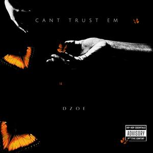 Cant Trust Em (Explicit)