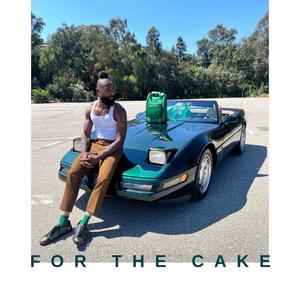 For The Cake (Explicit)